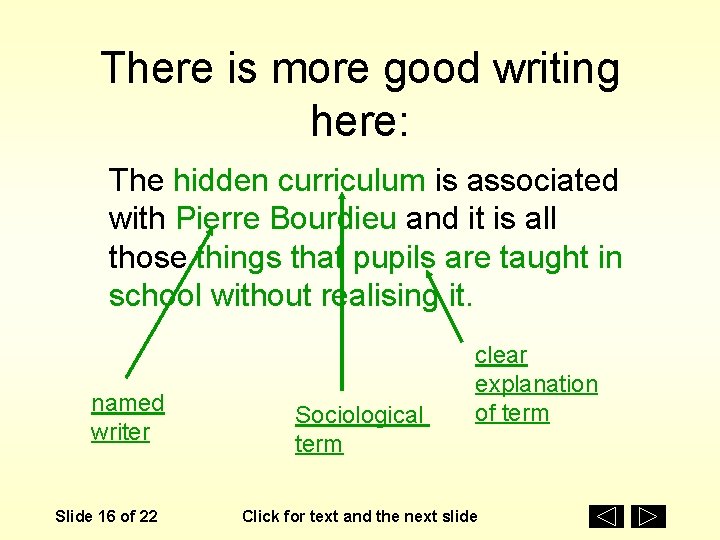 There is more good writing here: The hidden curriculum is associated with Pierre Bourdieu