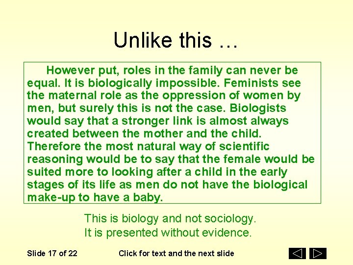 Unlike this … However put, roles in the family can never be equal. It
