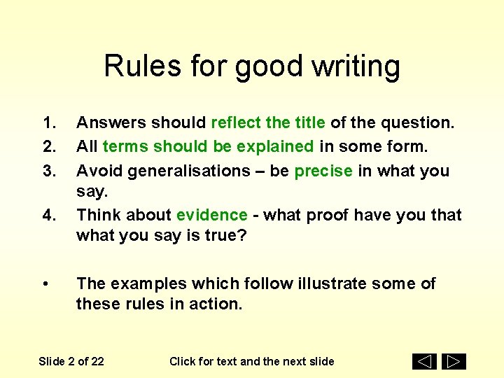 Rules for good writing 1. 2. 3. 4. • Answers should reflect the title