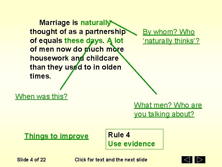 Marriage is naturally thought of as a partnership of equals these days. A lot