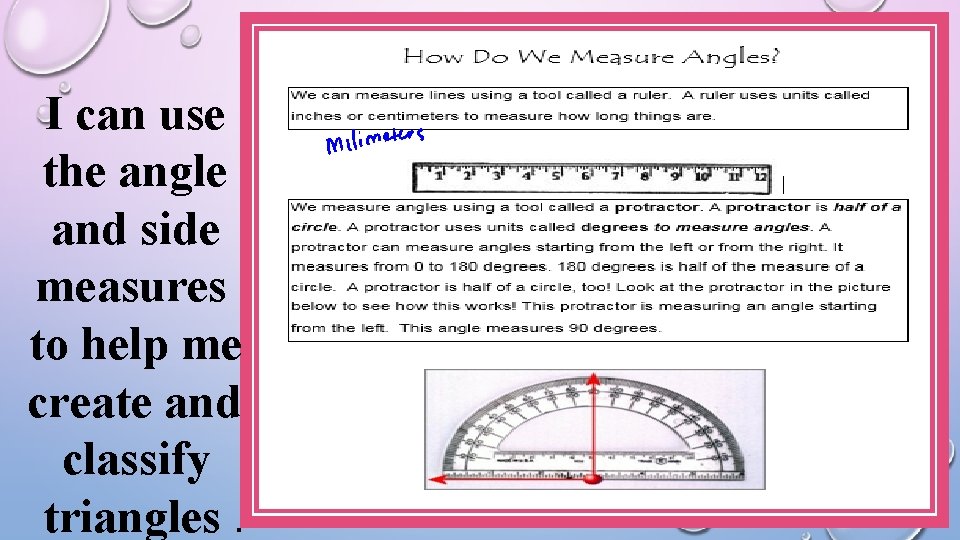I can use the angle and side measures to help me create and classify I can use the angle and side measures to help me create and classify