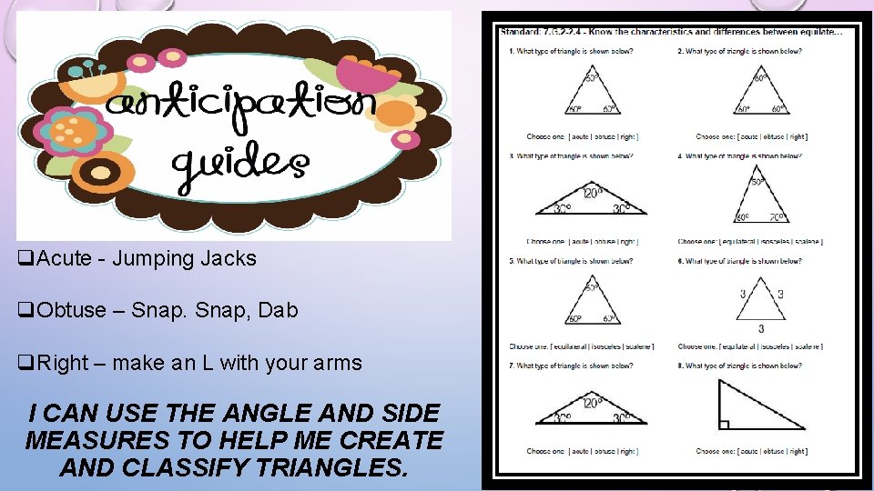 q. Acute - Jumping Jacks q. Obtuse – Snap, Dab q. Right – make q. Acute - Jumping Jacks q. Obtuse – Snap, Dab q. Right – make
