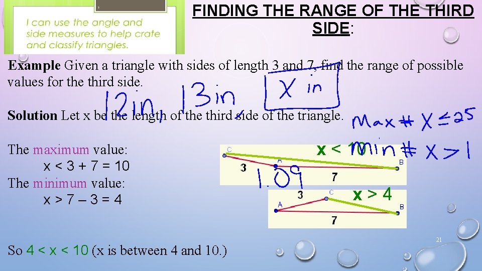 FINDING THE RANGE OF THE THIRD SIDE: Example Given a triangle with sides of FINDING THE RANGE OF THE THIRD SIDE: Example Given a triangle with sides of