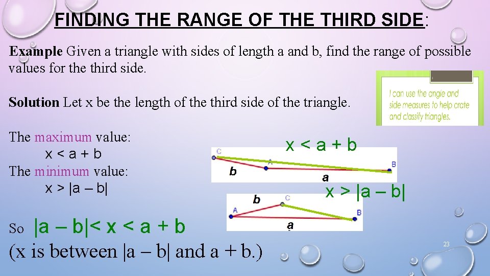 FINDING THE RANGE OF THE THIRD SIDE: Example Given a triangle with sides of FINDING THE RANGE OF THE THIRD SIDE: Example Given a triangle with sides of