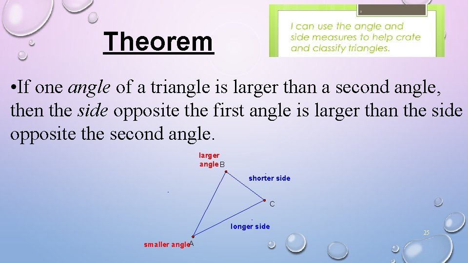 Theorem • If one angle of a triangle is larger than a second angle, Theorem • If one angle of a triangle is larger than a second angle,