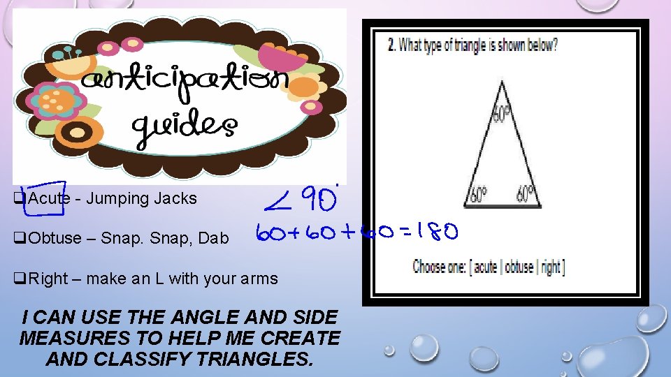 q. Acute - Jumping Jacks q. Obtuse – Snap, Dab q. Right – make q. Acute - Jumping Jacks q. Obtuse – Snap, Dab q. Right – make