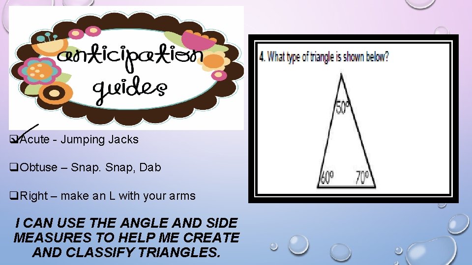 q. Acute - Jumping Jacks q. Obtuse – Snap, Dab q. Right – make q. Acute - Jumping Jacks q. Obtuse – Snap, Dab q. Right – make