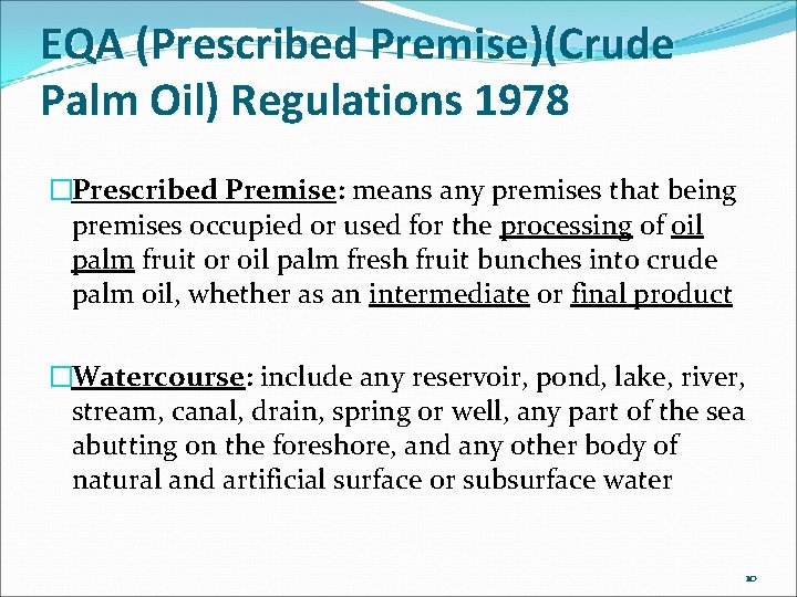 EQA (Prescribed Premise)(Crude Palm Oil) Regulations 1978 �Prescribed Premise: means any premises that being EQA (Prescribed Premise)(Crude Palm Oil) Regulations 1978 �Prescribed Premise: means any premises that being