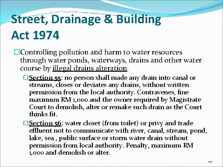 Street, Drainage & Building Act 1974 �Controlling pollution and harm to water resources through