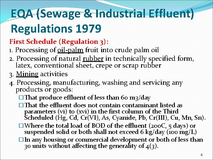 EQA (Sewage & Industrial Effluent) Regulations 1979 First Schedule (Regulation 3): 1. Processing of EQA (Sewage & Industrial Effluent) Regulations 1979 First Schedule (Regulation 3): 1. Processing of