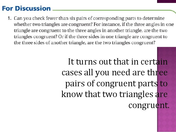 It turns out that in certain cases all you need are three pairs of It turns out that in certain cases all you need are three pairs of