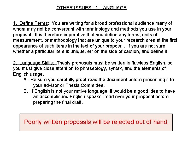 OTHER ISSUES: 1. LANGUAGE 1. Define Terms: You are writing for a broad professional