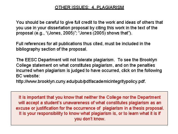 OTHER ISSUES: 4. PLAGIARISM You should be careful to give full credit to the