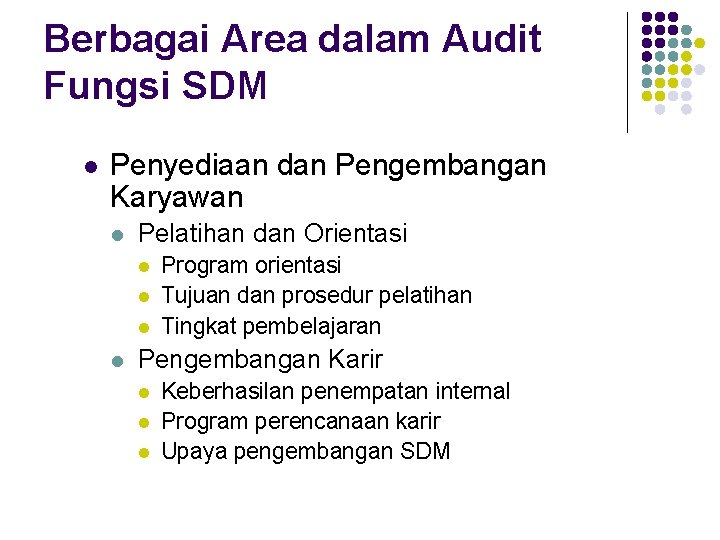 Berbagai Area dalam Audit Fungsi SDM l Penyediaan dan Pengembangan Karyawan l Pelatihan dan