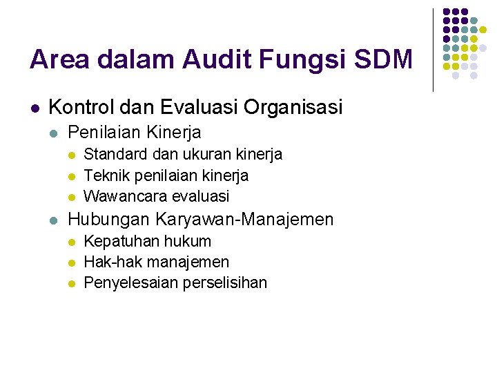 Area dalam Audit Fungsi SDM l Kontrol dan Evaluasi Organisasi l Penilaian Kinerja l