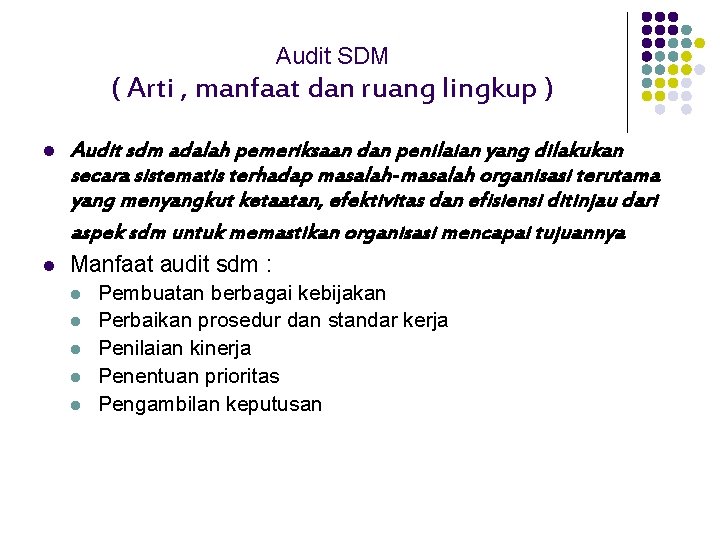 Audit SDM ( Arti , manfaat dan ruang lingkup ) l Audit sdm adalah