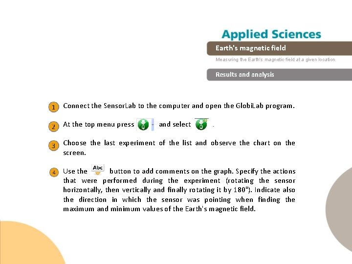 Earth's magnetic field Measuring the Earth's magnetic field at a given location Results and