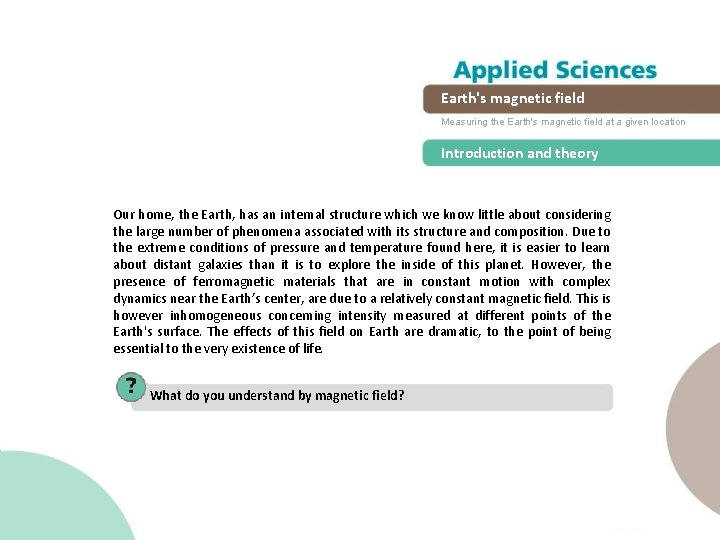 Earth's magnetic field Measuring the Earth's magnetic field at a given location Introduction and