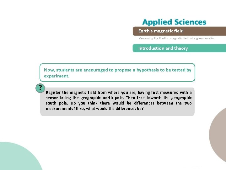 Earth's magnetic field Measuring the Earth's magnetic field at a given location Introduction and