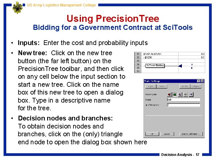 US Army Logistics Management College Using Precision. Tree Bidding for a Government Contract at