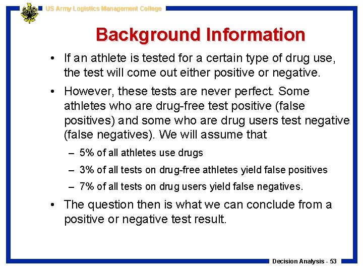 US Army Logistics Management College Background Information • If an athlete is tested for