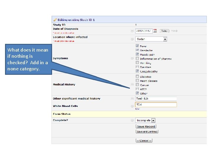 What does it mean if nothing is checked? Add in a none category. 