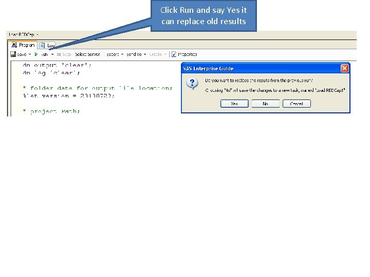 Click Run and say Yes it can replace old results 
