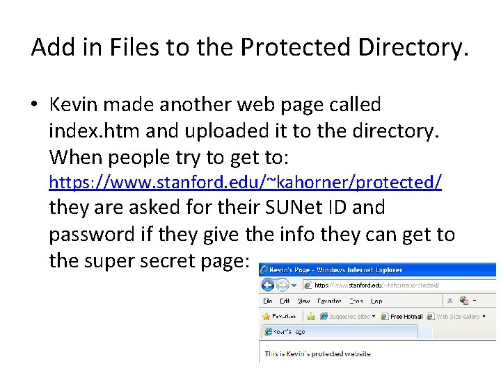 Add in Files to the Protected Directory. • Kevin made another web page called