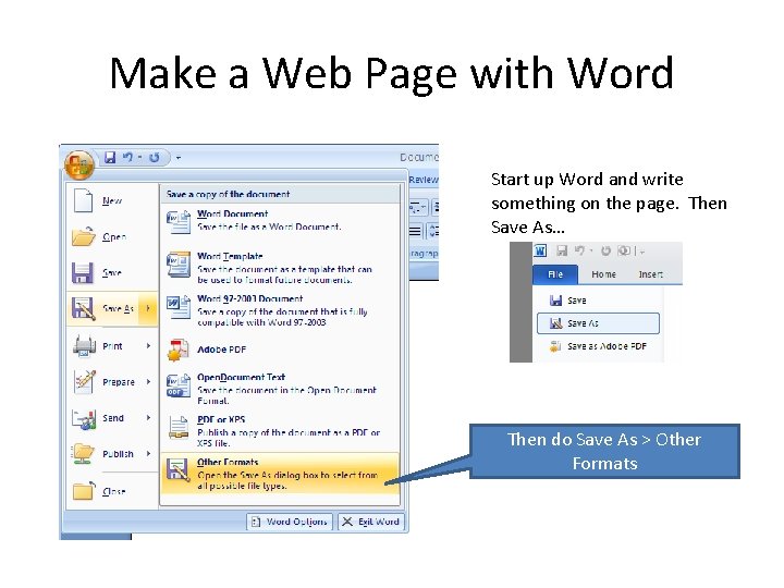 Make a Web Page with Word Start up Word and write something on the
