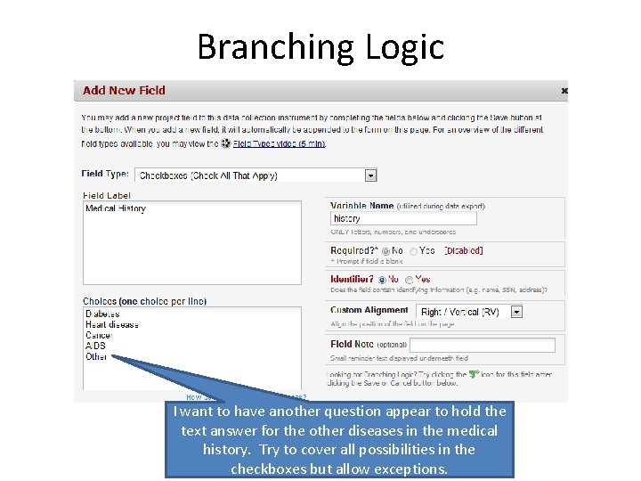 Branching Logic I want to have another question appear to hold the text answer