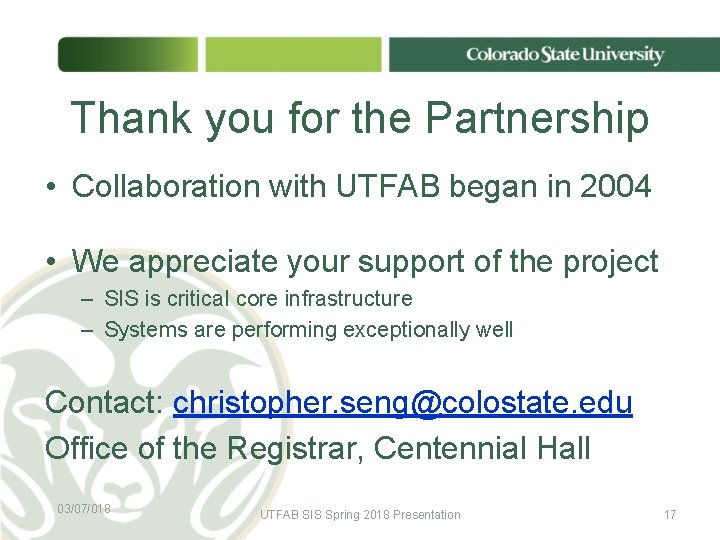Thank you for the Partnership • Collaboration with UTFAB began in 2004 • We