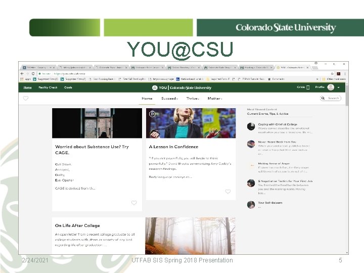 YOU@CSU Go live: Spring Break 2/24/2021 UTFAB SIS Spring 2018 Presentation 5 