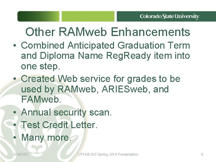 Other RAMweb Enhancements • Combined Anticipated Graduation Term and Diploma Name Reg. Ready item