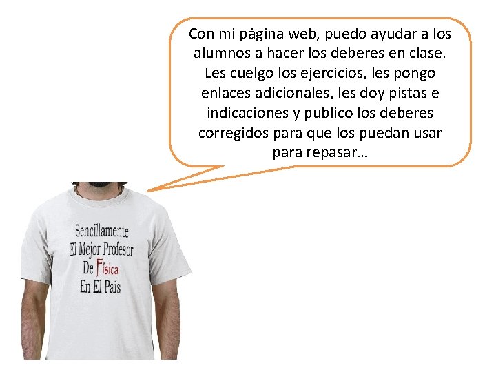 Con mi página web, puedo ayudar a los alumnos a hacer los deberes en