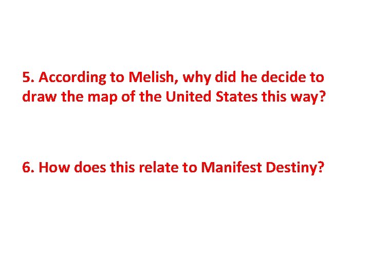 5. According to Melish, why did he decide to draw the map of the