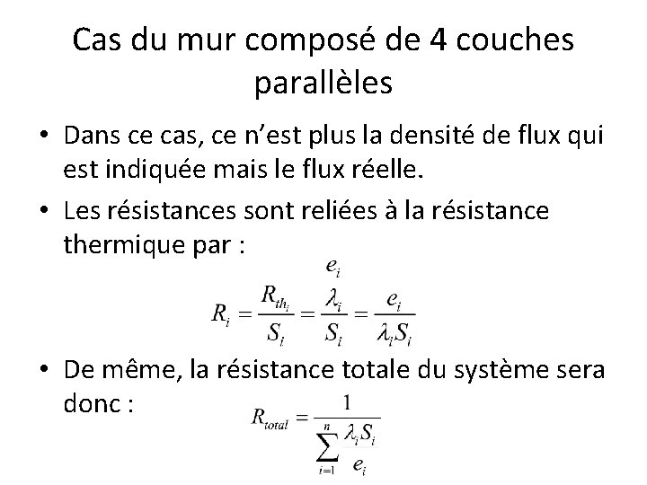 Cas du mur composé de 4 couches parallèles • Dans ce cas, ce n’est Cas du mur composé de 4 couches parallèles • Dans ce cas, ce n’est