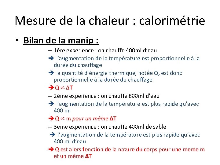 Mesure de la chaleur : calorimétrie • Bilan de la manip : – 1ére Mesure de la chaleur : calorimétrie • Bilan de la manip : – 1ére