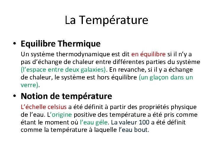 La Température • Equilibre Thermique Un système thermodynamique est dit en équilibre si il La Température • Equilibre Thermique Un système thermodynamique est dit en équilibre si il
