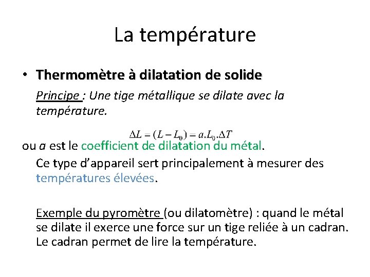 La température • Thermomètre à dilatation de solide Principe : Une tige métallique se La température • Thermomètre à dilatation de solide Principe : Une tige métallique se
