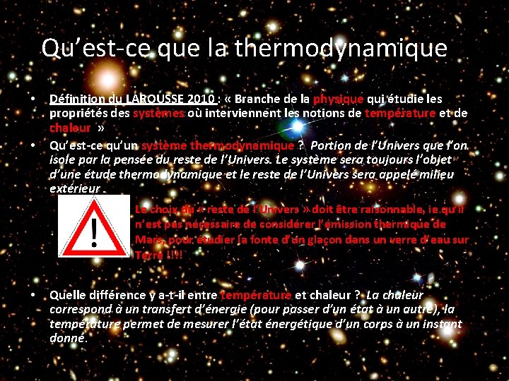 Qu’est-ce que la thermodynamique ? • • Définition du LAROUSSE 2010 : « Branche Qu’est-ce que la thermodynamique ? • • Définition du LAROUSSE 2010 : « Branche