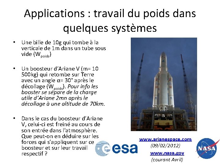 Applications : travail du poids dans quelques systèmes • Une bille de 10 g Applications : travail du poids dans quelques systèmes • Une bille de 10 g