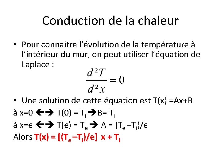 Conduction de la chaleur • Pour connaitre l’évolution de la température à l’intérieur du Conduction de la chaleur • Pour connaitre l’évolution de la température à l’intérieur du