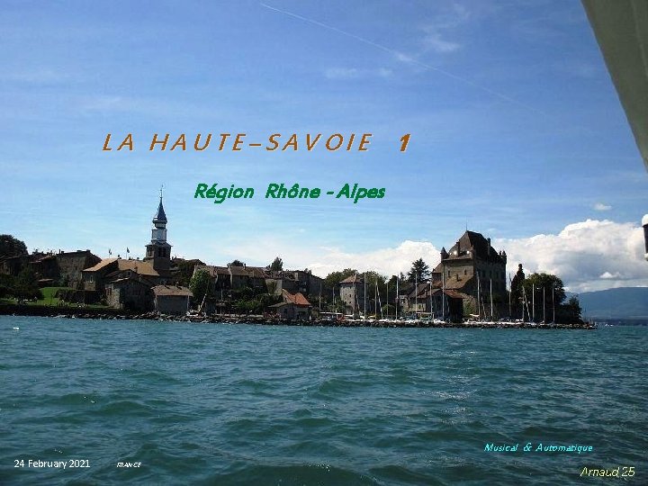 LA HAUTE–SAVOIE 1 Région Rhône - Alpes Musical & Automatique 24 February 2021 FRANCE