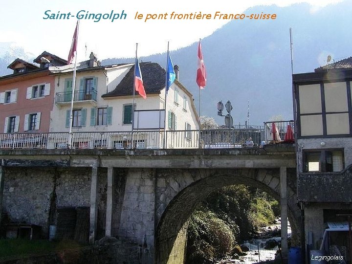 Saint-Gingolph le pont frontière Franco-suisse 