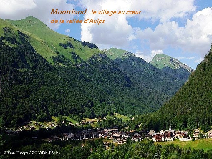 Montriond le village au cœur. de la vallée d’Aulps 