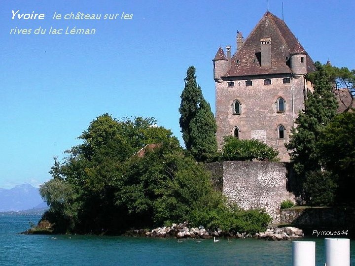 Yvoire le château sur les. rives du lac Léman 