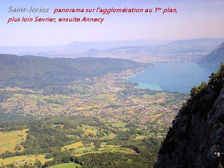 Saint-Jorioz panorama sur l’agglomération au 1 er plan, . plus loin Sevrier, ensuite Annecy