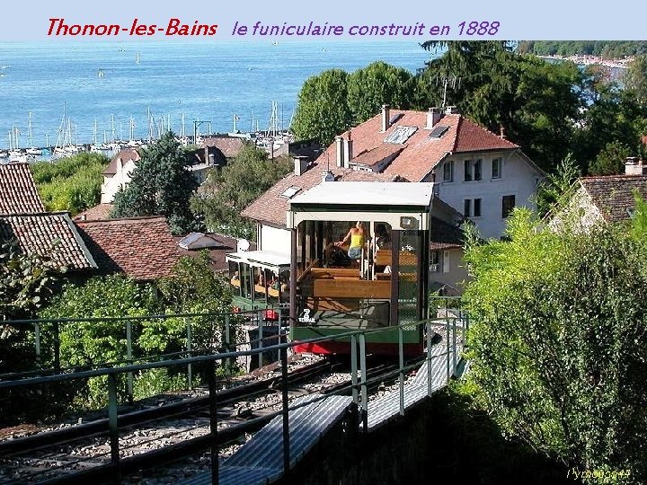 Thonon-les-Bains le funiculaire construit en 1888 