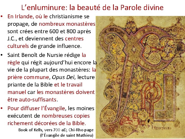 L’enluminure: la beauté de la Parole divine • En Irlande, où le christianisme se