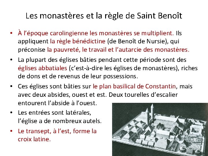 Les monastères et la règle de Saint Benoît • À l’époque carolingienne les monastères